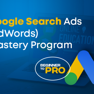 Google Ads (AdWords) Course – From Beginner To PRO